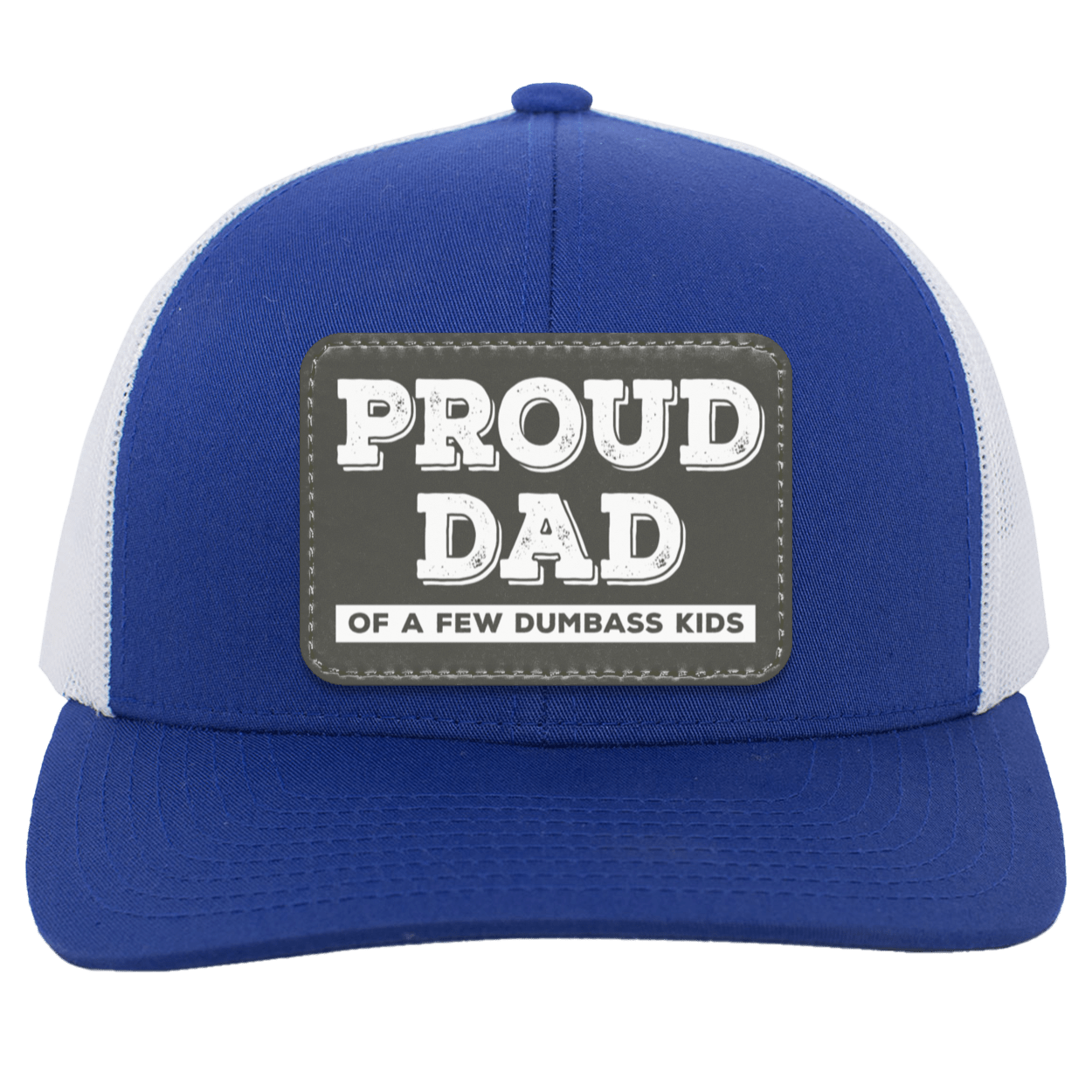 Proud Dad of A Few Dumbass Kids Leather Patch Hat