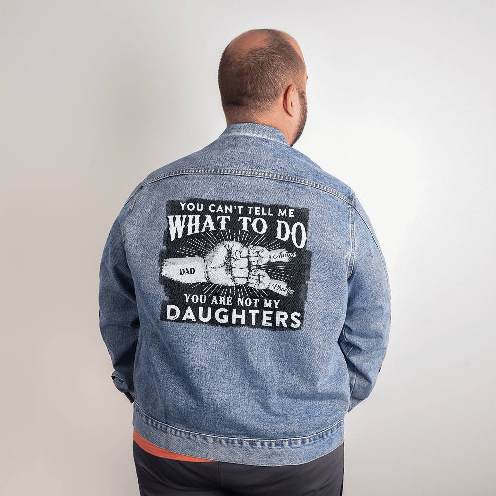 Can't Tell Me What To Do | Personalized Denim Jacket Gift for Dad Grandpa