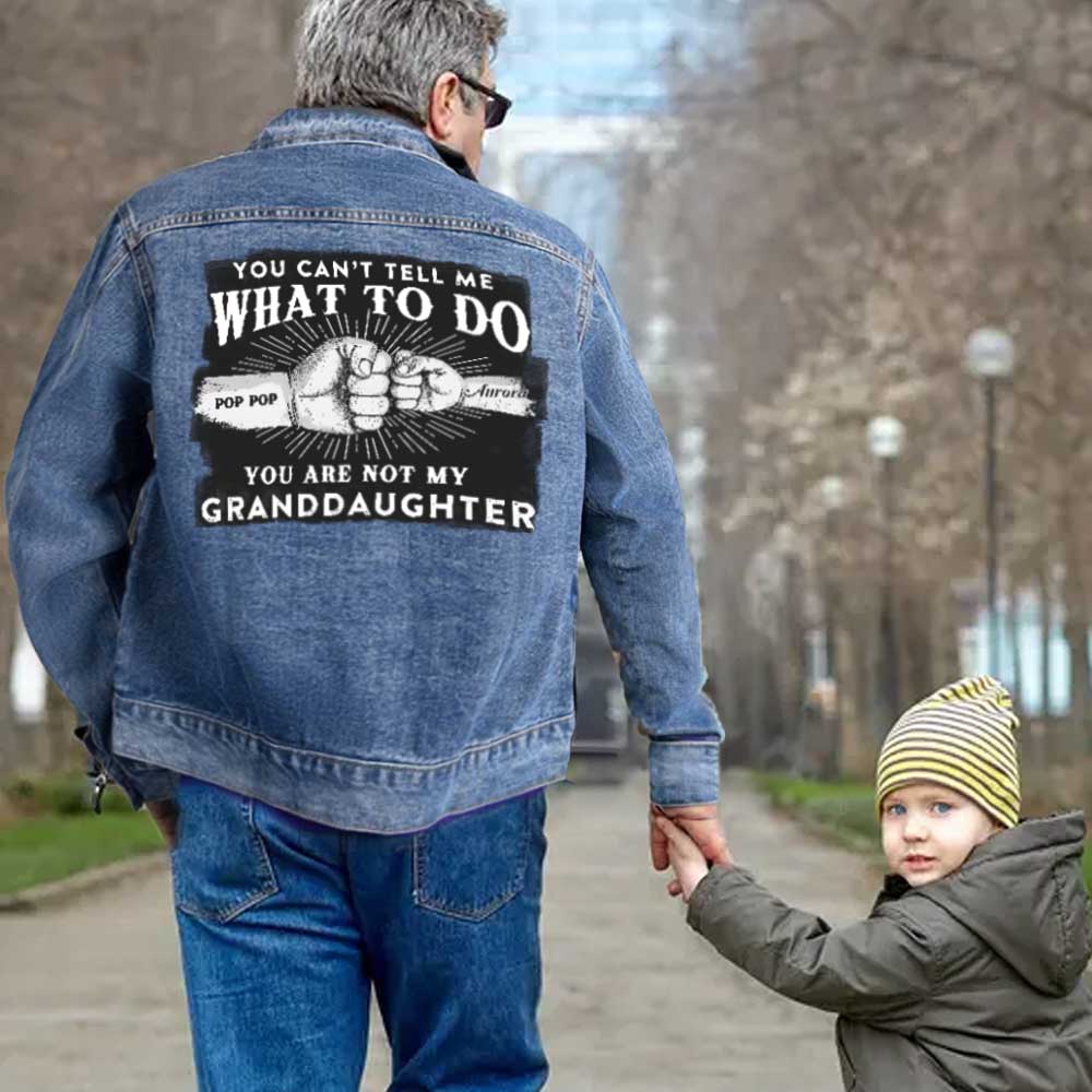 Can't Tell Me What To Do | Personalized Denim Jacket Gift for Dad Grandpa