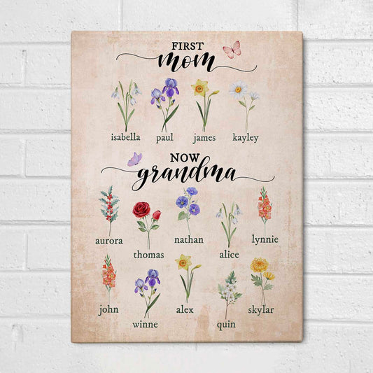 First Mom Now Grandma - Premium Birth Flowers Canvas