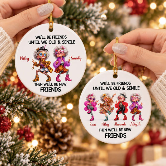 Friendship Never Get Too Old Custom Ceramic Ornament