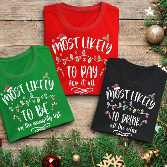 Most Likely - Family Matching Christmas PJs Shirt *SHIRT ONLY*
