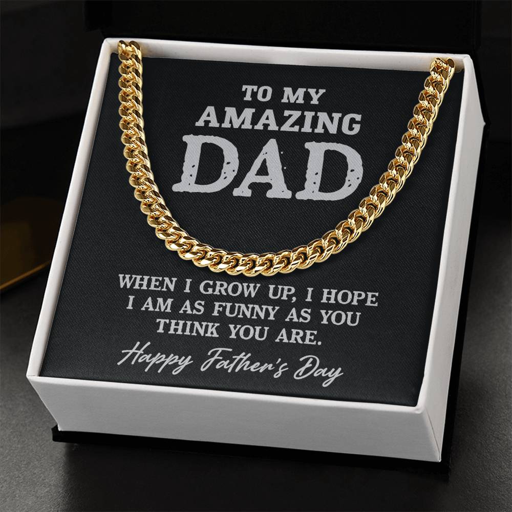 Funny As You | To My Dad Cuban Chain