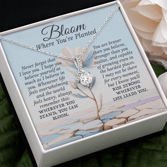 Bloom Where You're Planted Motivational Necklace for Her
