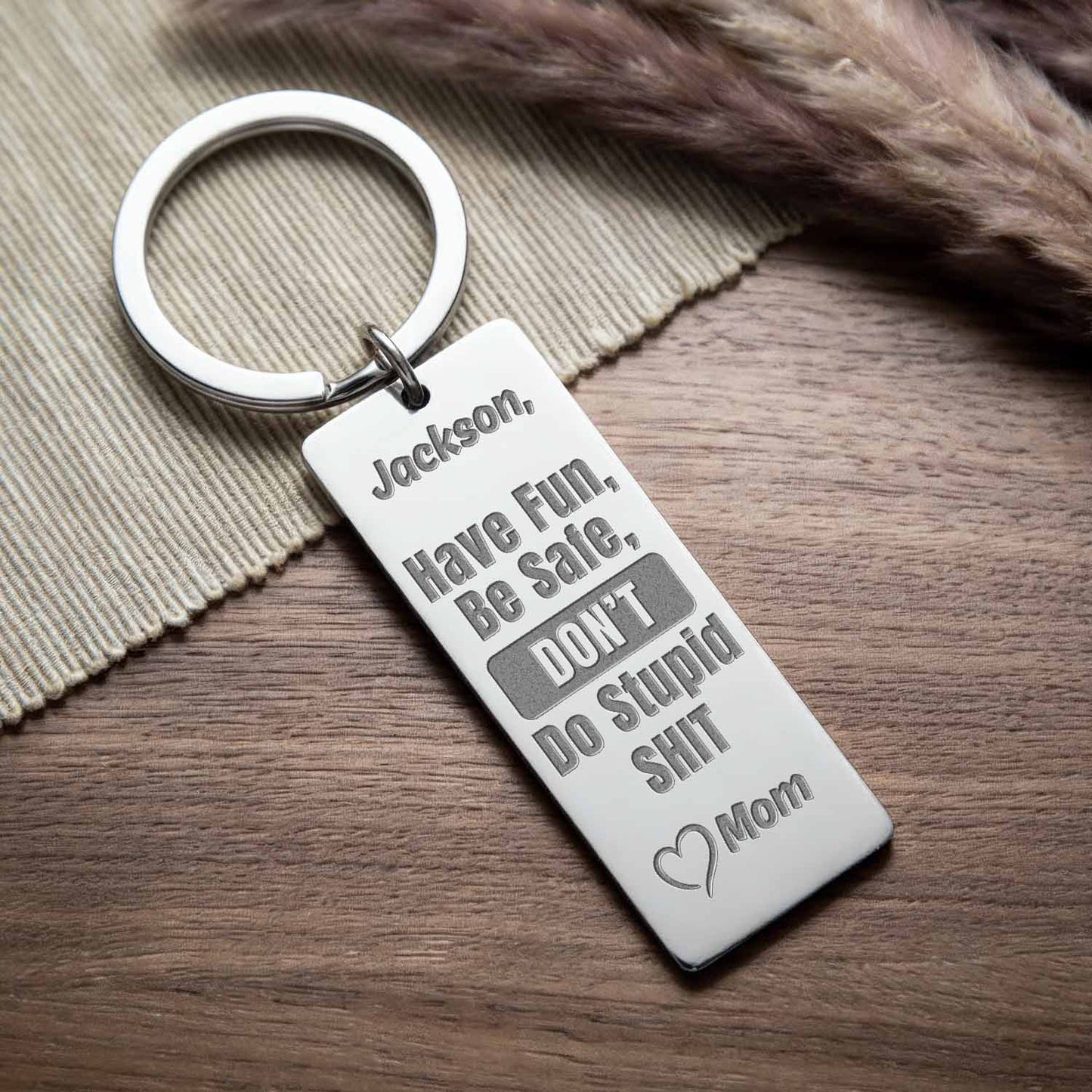 Dont Do Stupid Shit Fun Message for Son Daughter Engraved Keychain