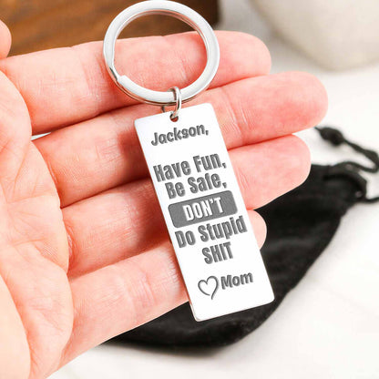 Dont Do Stupid Shit Fun Message for Son Daughter Engraved Keychain