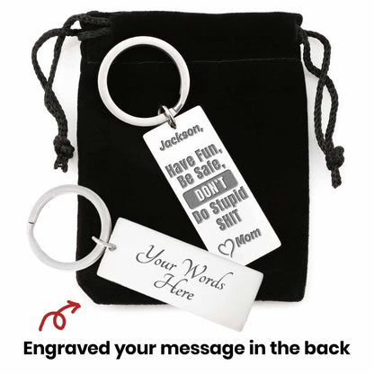Dont Do Stupid Shit Fun Message for Son Daughter Engraved Keychain