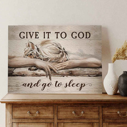 Give It To God And Go To Sleep Premium Canvas