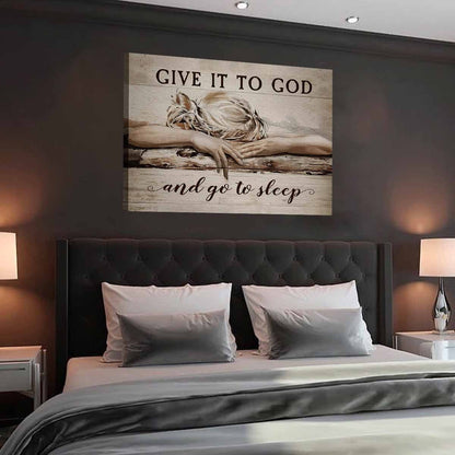 Give It To God And Go To Sleep Premium Canvas