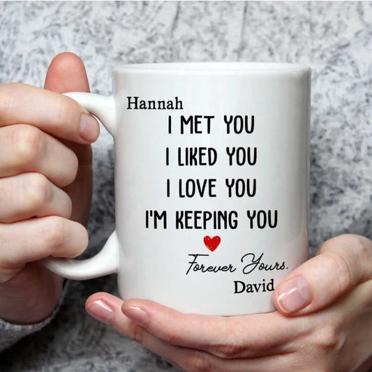 I'm Keeping You Personalized Custom Coffee Mug