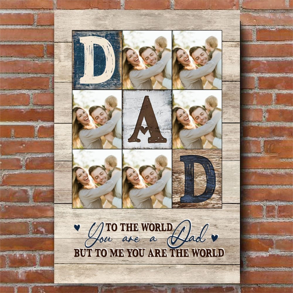 Dad You Are The World Custom Photo Canvas