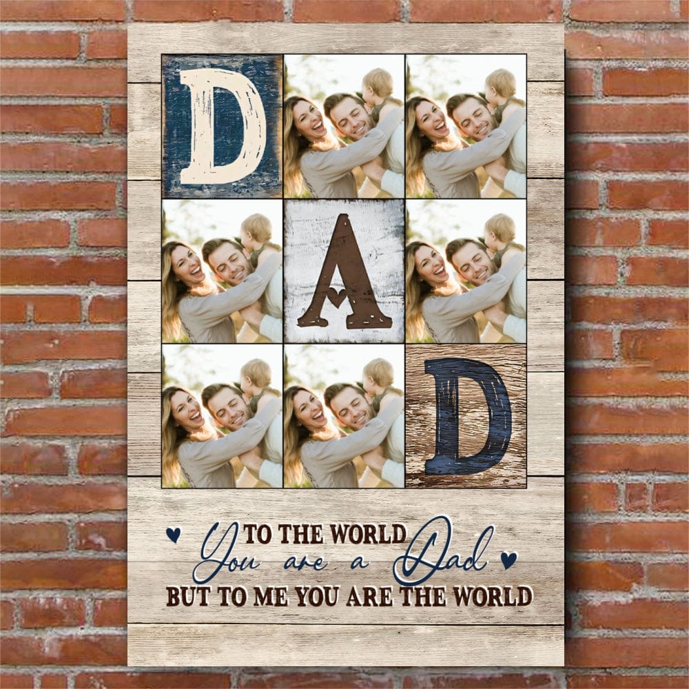 Dad You Are The World Custom Photo Canvas