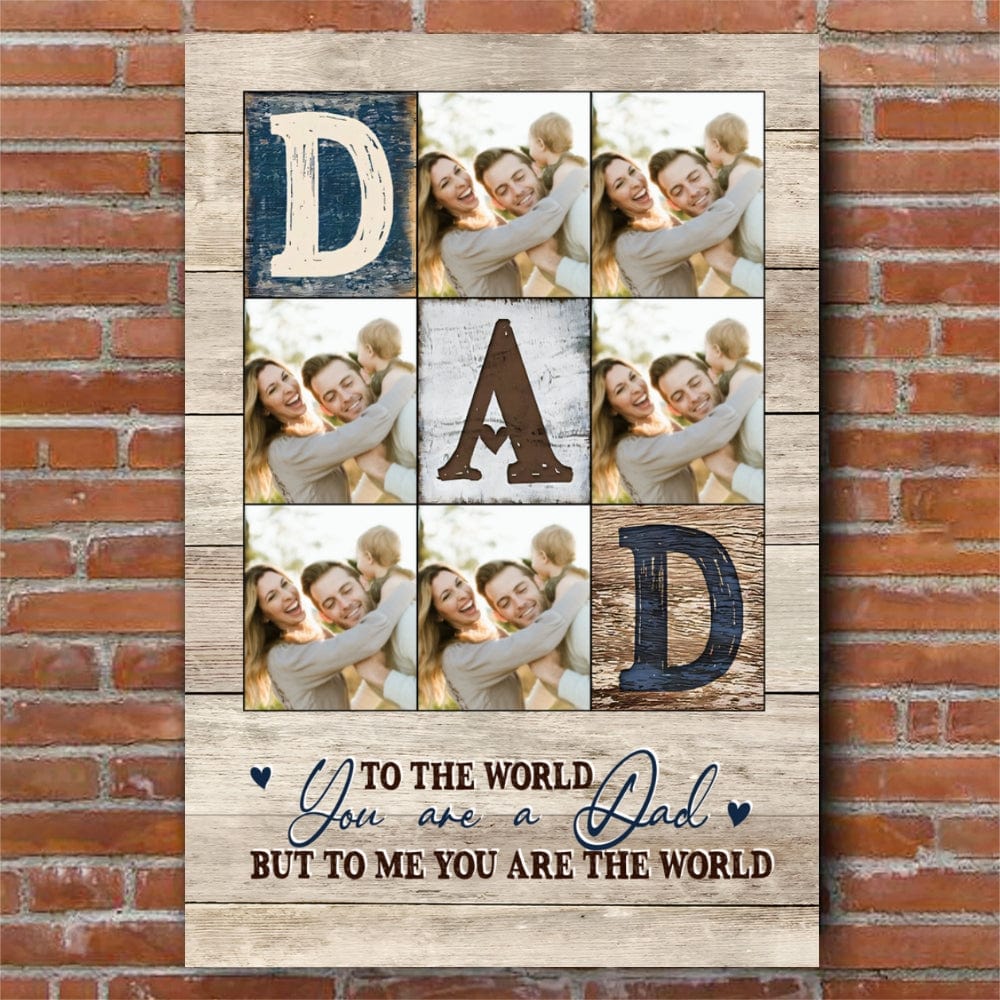 Dad You Are The World Custom Photo Canvas