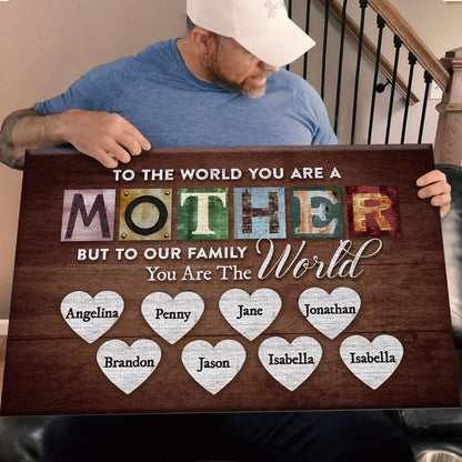 You Are The World Custom Names Canvas For Mom