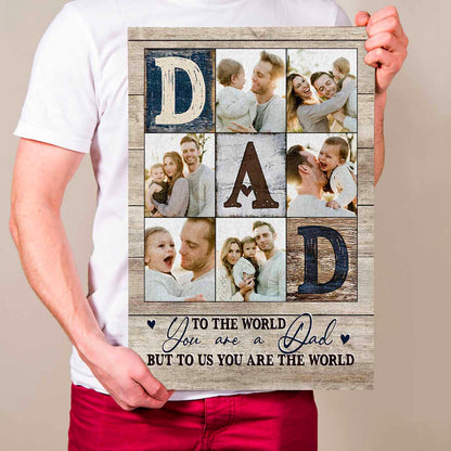 Dad You Are The World Custom Photo Canvas