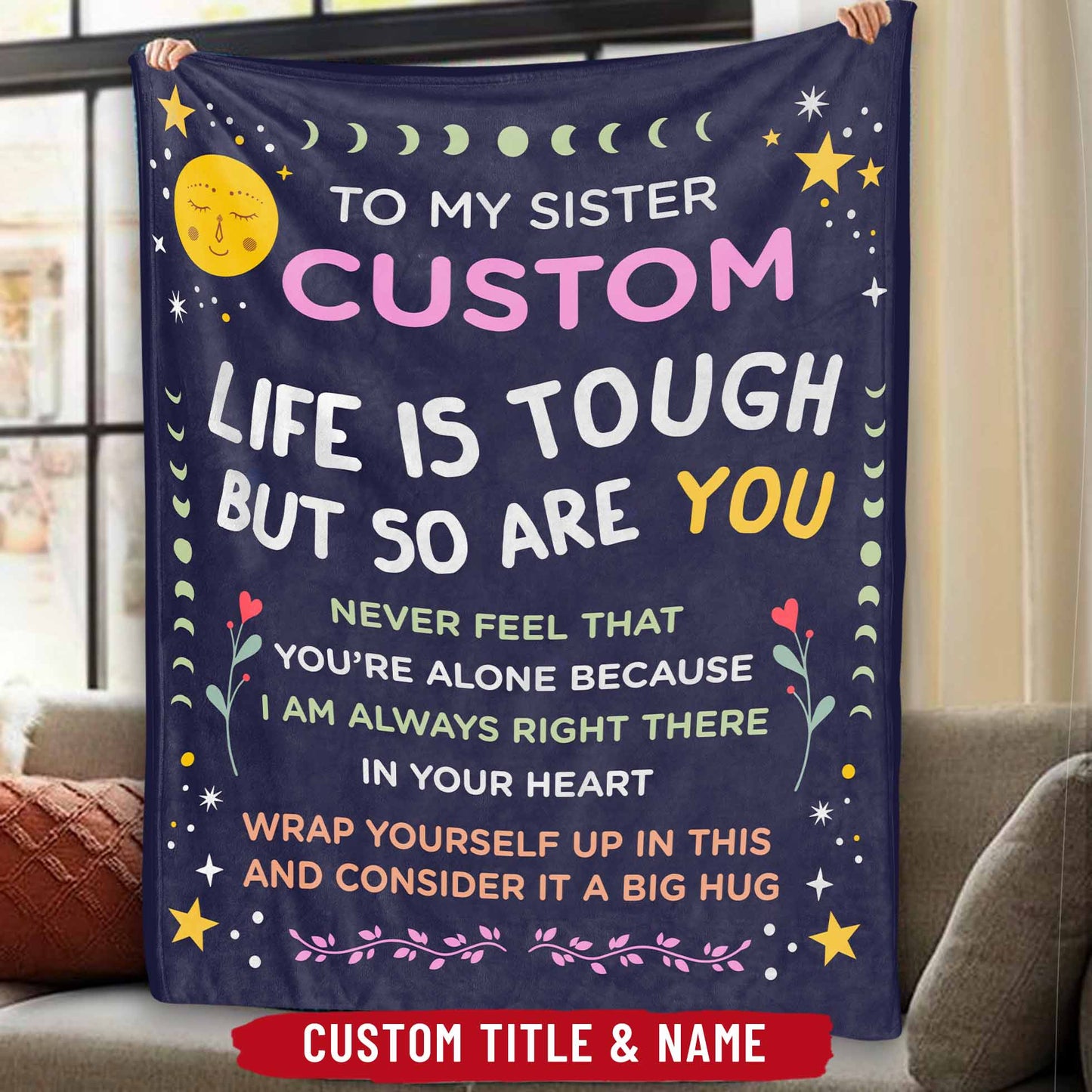 Life Is Tough So Are You Custom Blanket For Sister Daughter Bestie