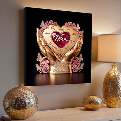 Custom Mom The Piece That Holds Us Together 3D Sculpted Gold Canvas