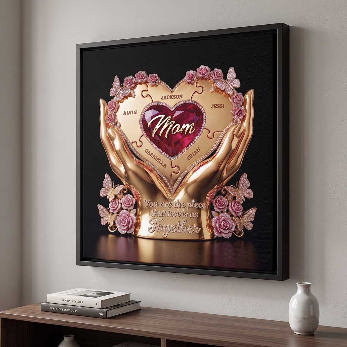Custom Mom The Piece That Holds Us Together 3D Sculpted Gold Canvas