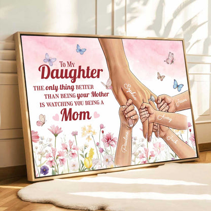 Watching You Be A Mom From Mom Dad To Daughter Custom Canvas