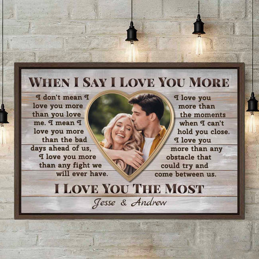 When I Say I Love You More Custom Couple Canvas