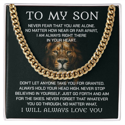 Never Fear That You Are Alone | To My Son Cuban Chain