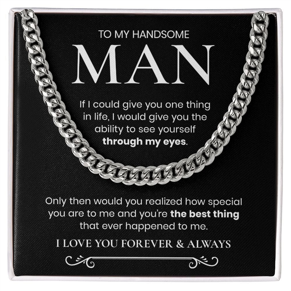 Through My Eyes | To My Handsome Man Cuban Chain