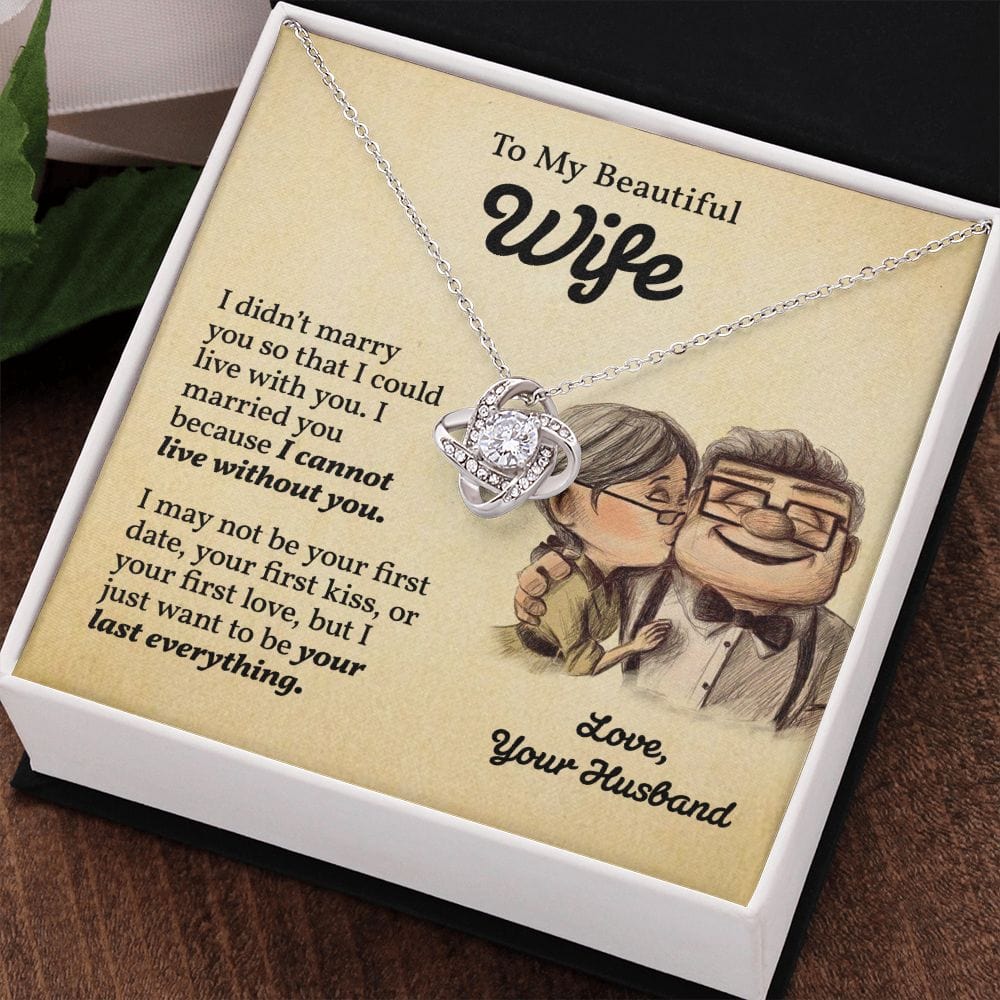I Cannot Live Without You | Necklace for My Wife