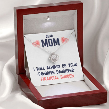 Financial Burden | Mom Necklace Funny Gift